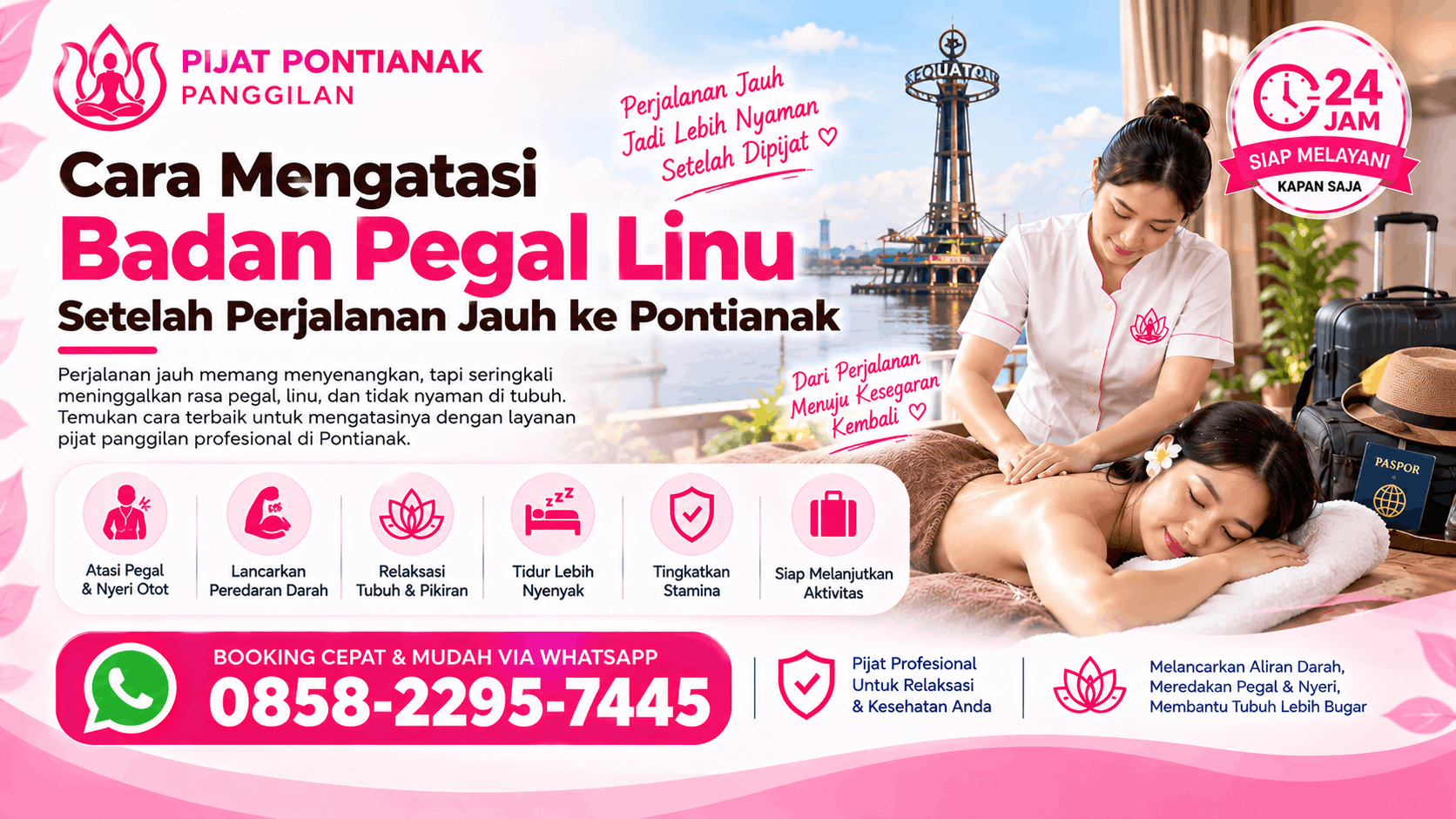 Cara Mengatasi Badan Pegal Linu Setelah Perjalanan Jauh ke Pontianak